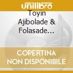 Toyin Ajibolade & Folasade Ajibolade - Unlimited Breakthrough cd