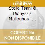 Stella Tsani & Dionyssis Mallouhos - Vienna Dusseldorf Vienna cd