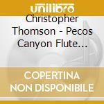 Christopher Thomson - Pecos Canyon Flute Meditation cd