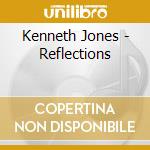 Kenneth Jones - Reflections cd musicale di Kenneth Jones