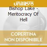 Bishop Lake - Meritocracy Of Hell cd