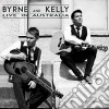 Byrne & Kelly - Live In Australia cd