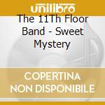 The 11Th Floor Band - Sweet Mystery cd