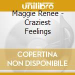 Maggie Renee - Craziest Feelings cd