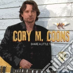 Cory M. Coons - Share A Little Time cd