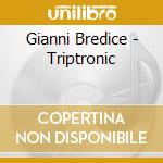 Gianni Bredice - Triptronic