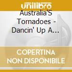 Australia'S Tornadoes - Dancin' Up A Storm cd