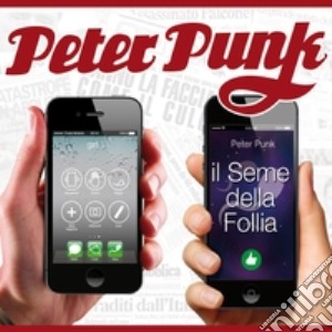 Peter Punk - Il Seme Della Follia cd musicale di Peter Punk