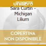 Sara Curtin - Michigan Lilium cd