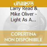 Larry Read & Mike Oliver - Light As A Feather cd