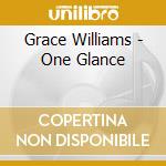 Grace Williams - One Glance cd