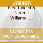 Free Indeed & Jerome Williams - Unchained cd