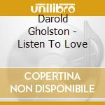 Darold Gholston - Listen To Love cd