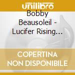 Bobby Beausoleil - Lucifer Rising Suite cd
