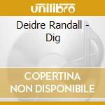 Deidre Randall - Dig cd