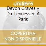 Devon Graves - Du Tennessee A Paris cd