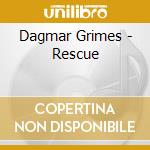 Dagmar Grimes - Rescue cd
