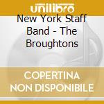 New York Staff Band - The Broughtons cd musicale di New York Staff Band