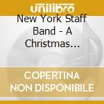 New York Staff Band - A Christmas Fanfare cd musicale di New York Staff Band