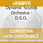 Dynamic Sounds Orchestra - D.S.O. cd