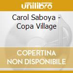Carol Saboya - Copa Village cd