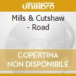 Mills & Cutshaw - Road cd