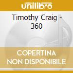 Timothy Craig - 360 cd