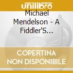 Michael Mendelson - A Fiddler'S Notebook cd