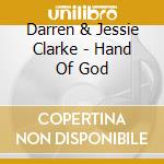 Darren & Jessie Clarke - Hand Of God cd