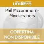 Phil Mccammon - Mindscrapers cd