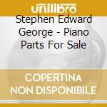 Stephen Edward George - Piano Parts For Sale cd