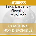 Takis Barberis - Sleeping Revolution cd