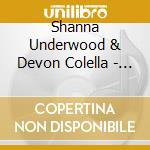 Shanna Underwood & Devon Colella - Untitled cd