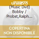 (Music Dvd) Bobby / Probst,Ralph Martin - Nylon & Steel cd