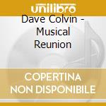 Dave Colvin - Musical Reunion cd