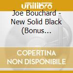 Joe Bouchard - New Solid Black (Bonus Edition) cd