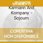 Karmann And Kompany - Sojourn cd
