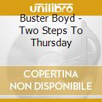 Buster Boyd - Two Steps To Thursday cd