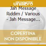 Jah Message Riddim / Various - Jah Message Riddim / Various cd