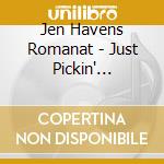 Jen Havens Romanat - Just Pickin' Flowers cd