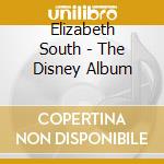 Elizabeth South - The Disney Album cd