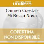 Carmen Cuesta - Mi Bossa Nova cd musicale di Carmen Cuesta