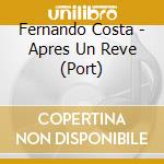 Fernando Costa - Apres Un Reve (Port) cd