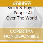 Smith & Hayes - People All Over The World cd