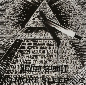 Never Submit - No More Sleeping cd musicale di Never Submit
