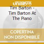 Tim Barton - Tim Barton At The Piano cd