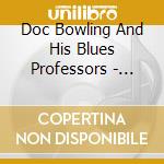Doc Bowling And His Blues Professors - Black Country Boy cd