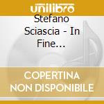 Stefano Sciascia - In Fine Principium cd musicale di Stefano Sciascia