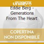 Eddie Berg - Generations From The Heart cd