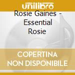 Rosie Gaines - Essential Rosie cd musicale di Rosie Gaines